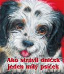 Kniha: Ako strávil dníček jeden milý psíček - Ray Cresswell, Sibyla Mislovičová