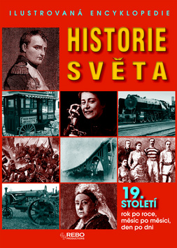 Kniha: Historie světa 19.století - Ilustrovaná encyklopedie - neuvedené, Simon Adams