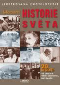 Kniha: Moderní historie světa 20. století - Ilustrovaná encyklopedie - neuvedené, Simon Adams