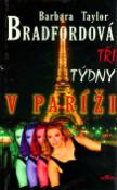 Kniha: Tři týdny v Paříži - Barbara Taylor Bradfordová