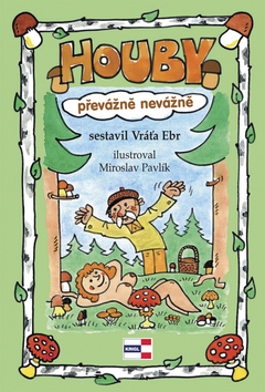 Kniha: Houby převážně nevážně - Vratislav Ebr