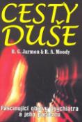 Kniha: Cesty duše - Fascinující objevy psychiatra a jeho pacientu - Robert G. Jarmon, Raymond A. Moody