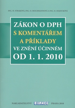 Kniha: Zákon o DPH s komentářem a příklady - Ve znění učinném od 1.1.2010 - Hana Straková, Zdeňek Kuneš