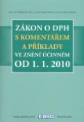 Kniha: Zákon o DPH s komentářem a příklady - Ve znění učinném od 1.1.2010 - Hana Straková, Zdeňek Kuneš