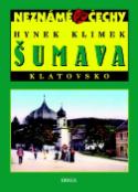 Kniha: Šumava Klatovsko - Hynek Klimek