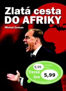 Kniha: Zlatá cesta do Afriky - Michal Zeman