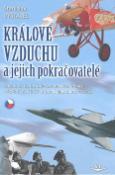 Kniha: Králové vzduchu a jejich pokračovatelé - Stanislav Vystavěl