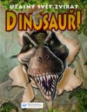 Kniha: Dinosauři Úžasný svět zvířat