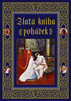 Kniha: Zlatá kniha pohádek - Božena Němcová, Eliška Krásnohorská, Karel Jaromír Erben