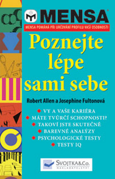 Kniha: Poznejte lépe sami sebe - Mensa pomáhá při určování profilu vaší osobnosti - Robert Allen, Josephine Fultonová