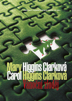 Kniha: Vánoční zloděj - Vánoční smrk z Vermontu je tentokrát vzácnější než jindy... - Carol Higgins Clarková, Mary Higgins Clarková