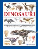 Kniha: Dinosauři - Unikátní ilustrovaný průvodce 270 rody nejznámějších dinosaurů světa - autor neuvedený