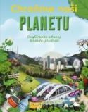Kniha: Chraňme naši planetu Encyklopedie ochrany životního prostředí - Jean-Michel Billioud