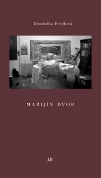 Kniha: Marijin dvor - Dominika Prejdová