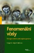 Kniha: Fenomenální včely - Biologie včelstva jako superorganizmu - Jürgen Tautz