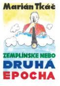 Kniha: Zemplínske nebo - Druhá epocha - Marián Tkáč