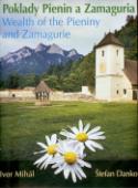 Kniha: Poklady Pienin a Zamaguria Wealth of the Pieniny and Zamagurie - Ivor Mihál, Štefan Danko