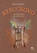Kniha: Kysuckovo - veršované povesti z kysuckých dolín - Peter Kubica