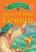 Kniha: Klasické pohádky - Jacob Grimm, Wilhelm Grimm