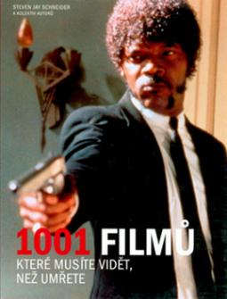 Kniha: 1001 filmů - Které musíte vidět, než umřete - Steven Jay Schneider