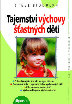 Kniha: Tajemství výchovy šťastných dětí - Steve Biddulph, Shaaron Biddulph