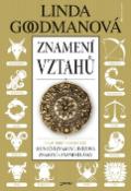 Kniha: Znamení vztahů - Daší dílo autorky Slunečních znamení, Znamení lásky a Hvězdných znamení - Linda Goodmanová