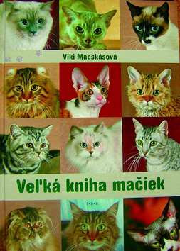 Kniha: Veľká kniha mačiek - Viki Macskásová