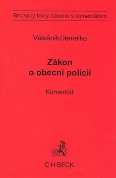 Kniha: Zákon o obecní policii a předpisy související. Komentář - Beckovy texty zákonů s komentářem - Pavel Vetešník, Luboš Jemelka