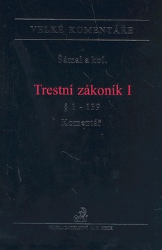 Kniha: Trestní zákoník I § 1-139 Komentář - Velké komentáře - Pavel Šámal