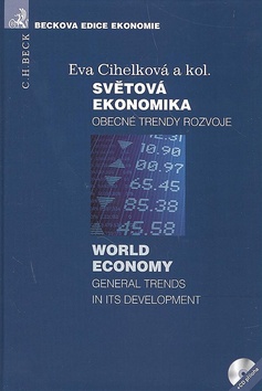 Kniha: Světová ekonomika. Obecné trendy rozvoje (+ CD) - Eva Cihelková