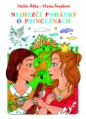 Kniha: Nejhezčí pohádky o princeznách - Václav Říha, Hana Švejdová