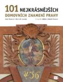 Kniha: 101 nejkrásnějších domovních znamení Prahy - Soňa Thomová, Martin Antonín, Martin D. Antonín