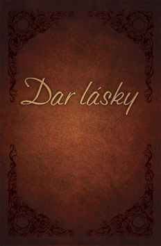 Kniha: Dar lásky - Alex Kendrick, Stephen Kendrick