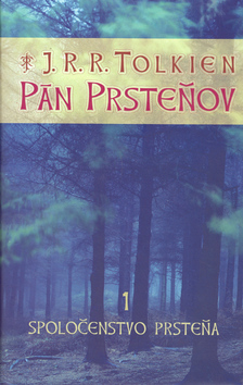 Kniha: Pán Prsteňov 1 Společenstvo prsteňa - J. R. R. Tolkien