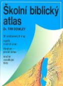 Kniha: Školní biblický atlas - Tim Dowley