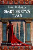 Kniha: Smrt skrývá tvář - Paul Doherty