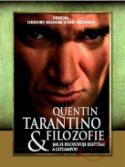 Kniha: Quentin Tarantino a filozofie - Jak se filozofuje kleštěmi a letlampou - Greene Richard, Mohammad K. Silem, Gregory Bassham, Eric Bronson, neuvedené, Quentin Tarantino