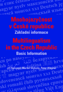 Kniha: Mnohojazyčnost v české republice - Multilingualism in the Czech Republic - Jiří Nekvapil