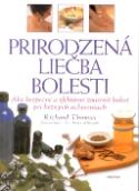 Kniha: Prirodzená liečba bolesti - Ako bezpečne a efektívne zmierniť bolesť pri bežných ochoreniach - Richard Thomas