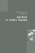 Kniha: Zpráva o státu halda - Věnceslav Juřina