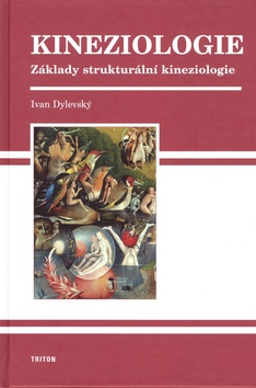 Kniha: Kineziologie - Základy strukturální kinezologie - Ivan Dylevský