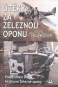 Kniha: Útěky za železnou oponu - 2. díl - Ivo Pejčoch