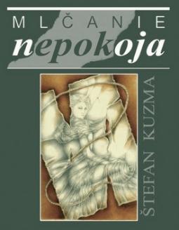 Kniha: Mlčanie nepokoja - Štefan Kuzma