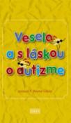 Kniha: Veselo a s láskou o autizme - R. Wayne Gilpin