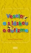 Kniha: Veselo a s láskou o autizme - R. Wayne Gilpin