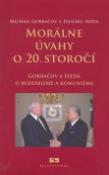 Kniha: Morálne úvahy o 20. storočí - Gorbačov a Ikeda o buddhizme a komunizme - Michail Sergejevič Gorbačov, Daisaku Ikeda