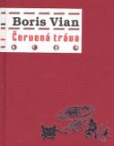 Kniha: Červená tráva - Boris Vian