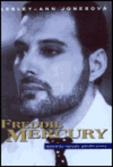 Kniha: Freddie Mercury - Bohémská rapsodie jednoho živ. - Lesley-Ann Jonesová