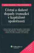 Kniha: Účetní a daňové dopady transakcí v kapitálové společnosti - Jana Skálová, Pěva Čouková