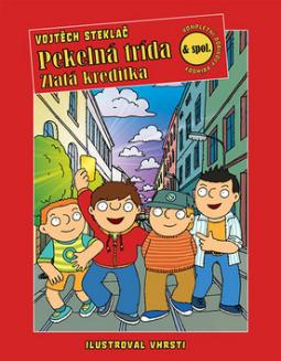 Kniha: Pekelná třída a zlatá kreditka - Vojtěch Steklač,  Vhrsti